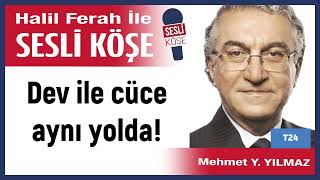 Mehmet Yılmaz Dev Ile Cüce Aynı Yolda 261025 Halil Ferah Ile Sesli Köşe