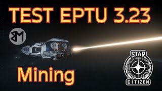 Test 3.23 na EPTU, mining s Prospectrorem | Star Citizen #starcitizen