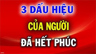 3 Dấu Hiệu Của Người Mất Hết Phúc