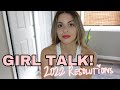 GIRL TALK! My 2022 New Year’s Resolutions &amp; Goals