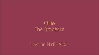 Ollie (Live) - The Brobecks (NYE 2003)