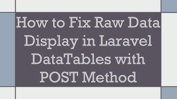How to Fix Raw Data Display in Laravel DataTables with POST Method
