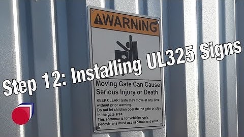 Installing a slide gate operator Step 12: Installing UL325 signs | SC0050