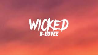 B-Lovee - Wicked (Lyrics)