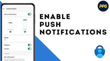 How To Enable Push Notifications On Android For Microsoft Authenticator ?