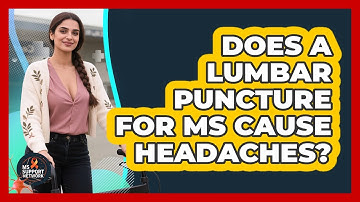 Does A Lumbar Puncture For MS Cause Headaches? - MS Support Network