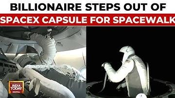 Billionaire Steps Out Of SpaceX Capsule For First Private Spacewalk | Space Video | India Today