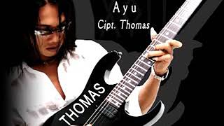 Thomas Arya - Ayu