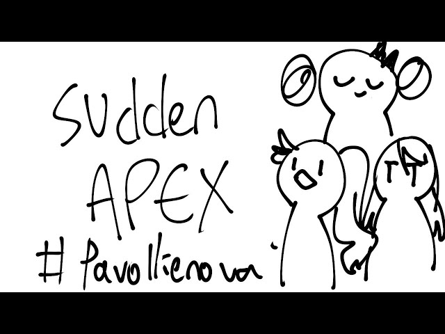 sudden apex #Pavollienova (reine pov)のサムネイル