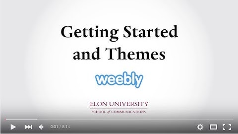 Weebly e-Portfolio - Getting Started and Themes