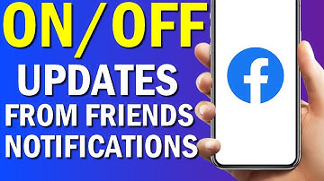 How To Turn On/Off Updates From Friends Notifications On Facebook