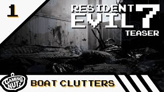 Resident Evil 7 Teaser: Boat Clutters