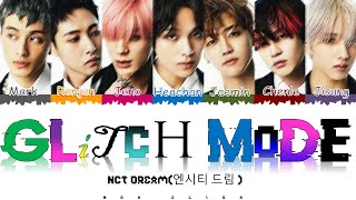 [4K] NCT DREAM 엔시티 드림 '버퍼링 (Glitch Mode)' [color code lyric ] [han/rom/eng]