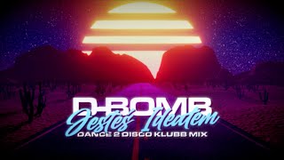 D-Bomb - Jesteś Ideałem (Dance 2 Disco Klubb Mix) Nowość Disco Polo 2021