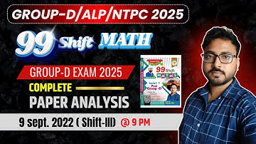 9 SEPT. 2022 ( Shift-III) || GROUP-D 99 SHIFT MATH || By:- Nirala sir