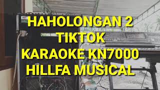 Karaoke Haholongan 2 TikTok KN7000|Full Lirik|Hillfa Musical|