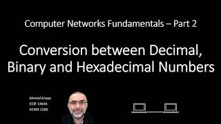 Conversion between Decimal, Binary and Hexadecimal Numbers - Network Fundamentals - Part 2