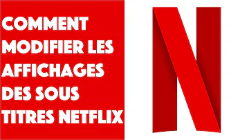 Comment avoir les Sous-titres en français sur Netflix ?