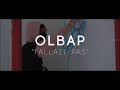 Olbap  fallait pas  clip officiel