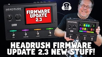 HEADRUSH FIRMWARE UPDATE 2.3