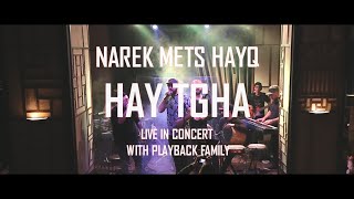 Narek Mets Hayq - Hay Tgha Ft. Playback Family (Live)