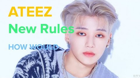 How Would ATEEZ Sing New Rules (TXT)