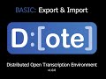 Dote  how to export and import transcripts and projects basic
