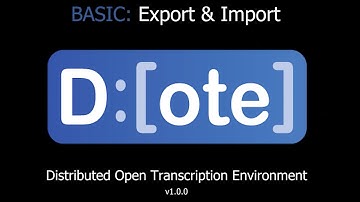 DOTE - How to Export and Import Transcripts and Projects (Basic)