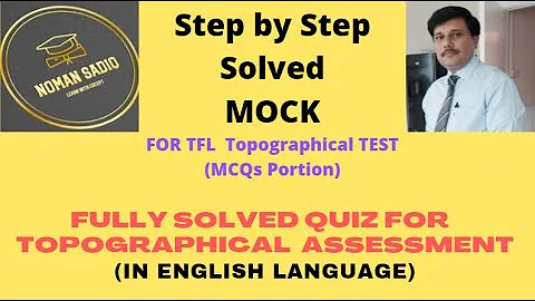 MOCK TEST (STEP BY STEP SOLVED)FOR TFL  TOPOGRAPHI...
