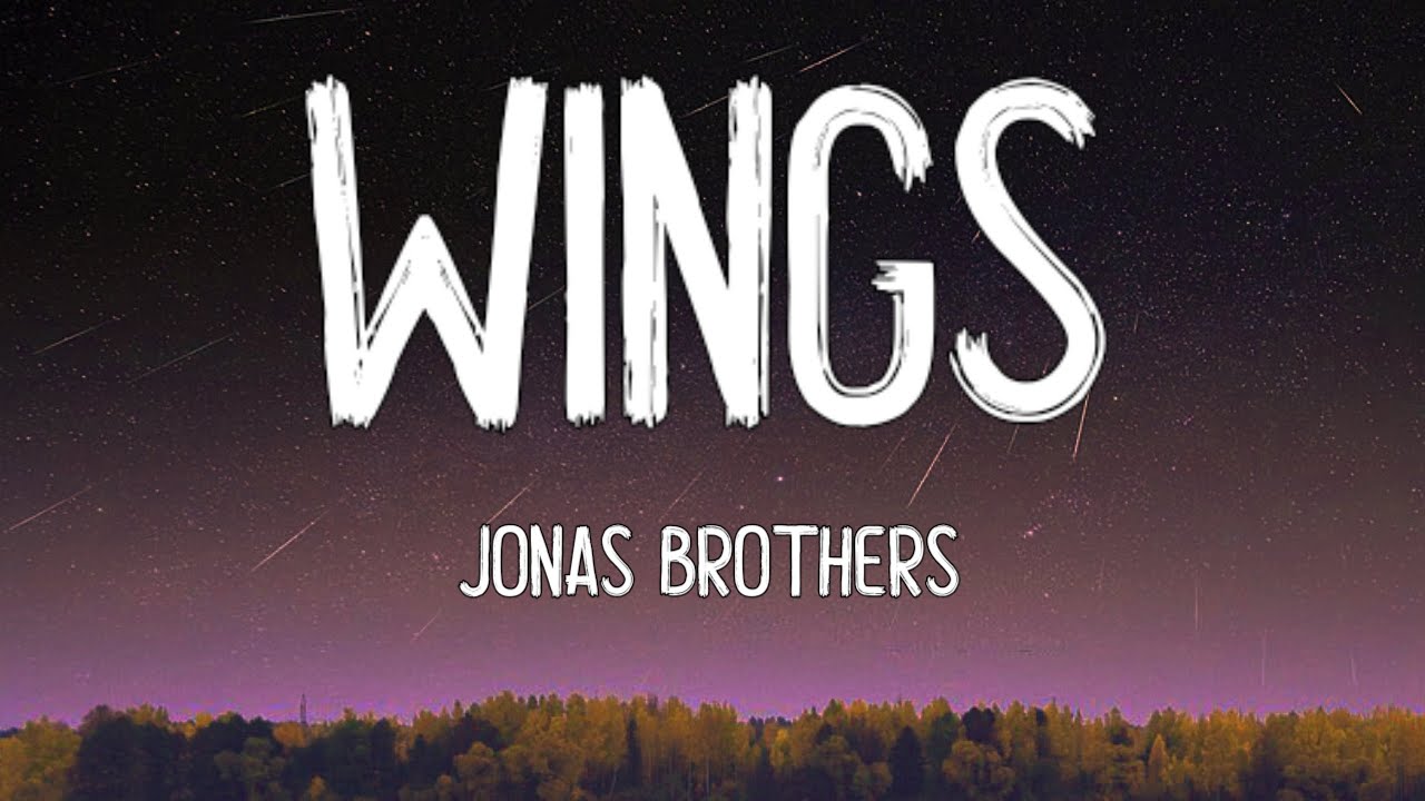 Wings - song and lyrics by Jonas Brothers