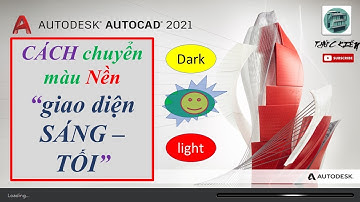 THỦ THUẬT AUTOCAD 25  CÁCH CHUYỂN MÀU NỀN, GIAO DIỆN SÁNG TỐI TRÊN MODEL VÀ LAYOUT TRONG AUTOCAD
