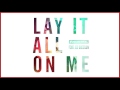 Miniature de la vidéo de la chanson Lay It All On Me (Sultan + Shepard Remix)