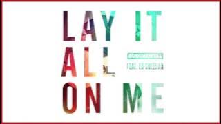 Rudimental - Lay It All On Me feat. Ed Sheeran (Sultan   Shepard Remix)
