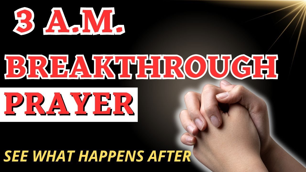 WAKING UP AT 3AM EVERY NIGHT SAY THIS BREAKTHROUGH PRAYER YouTube Waking up at 3am every night say this breakthrough prayer youtube