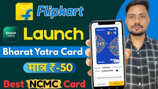 Flipkart Launch New Bharat Yatra Card | Flipkart Bharat Yatra Card Apply | Review Feature &amp; Benefits