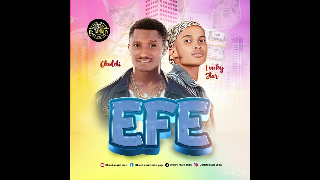 Efe by okaleti ft lucky star edo music mix 2024