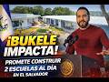 ¡BUKELE IMPACTA! PROMETE CONSTRUIR 2 ESCUELAS AL DÍA EN EL SALVADOR