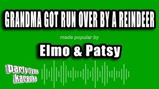 Elmo & Patsy - Grandma Got Run Over By A Reindeer (Karaoke Version)