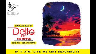 Fathomless Live Sessions Compiled  & Mixed By Delta Kay The Ripper.
