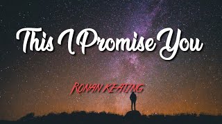 Video thumbnail of "Ronan Keating - This I Promise You"