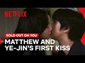 Chae Won-been Kisses a Concerned Ahn Hyo-seop | Sold Out on You | Netflix Philippines