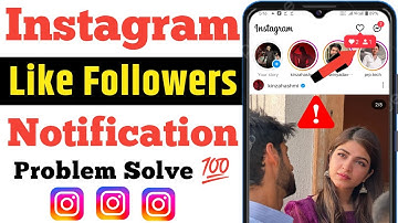 Instagram Likes Followers Notification came But Don