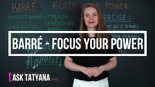 Ask Tatyana - Barré focus your power - Tutorial