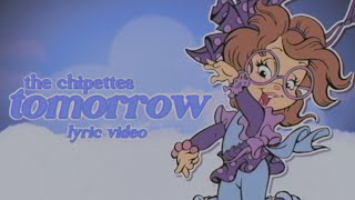 The Chipettes - Tomorrow || Lyric video