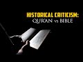 Why Is There No Historical Criticism Of The Qur An As There Is Of The Bible Why Is There No Historical Criticism Of The Qur An As There Is Of The Bible
