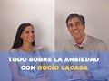 Eliminamos la Ansiedad con Rocío Lacasa!