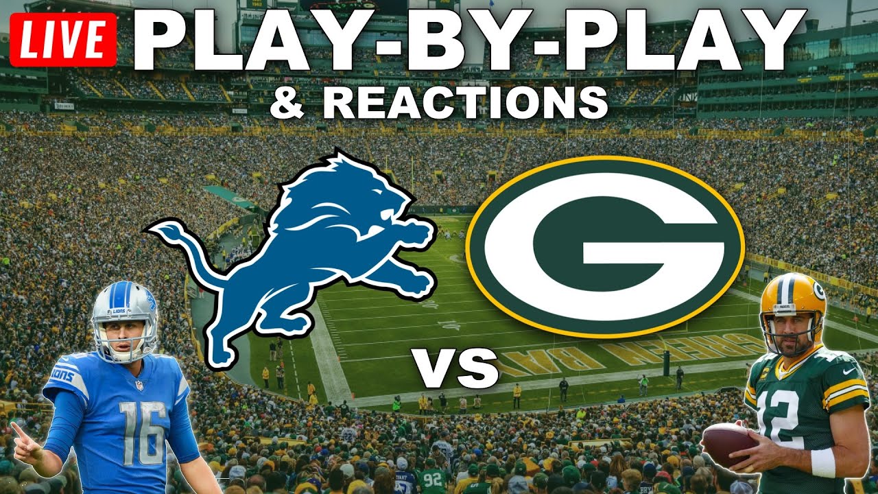 Detroit Lions vs Green Bay Packers Live PlayByPlay & Reactions