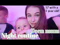 Teen Mum Night Routine || 17 With A 1 Year Old