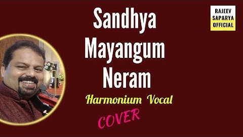 Sandhya Mayangum Neram I Harmonium Vocal Cover I Rajeev Saparya