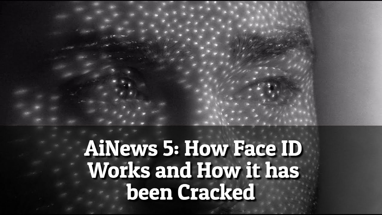 how face id works and how it has been cracked ainews 5 youtube how face id works